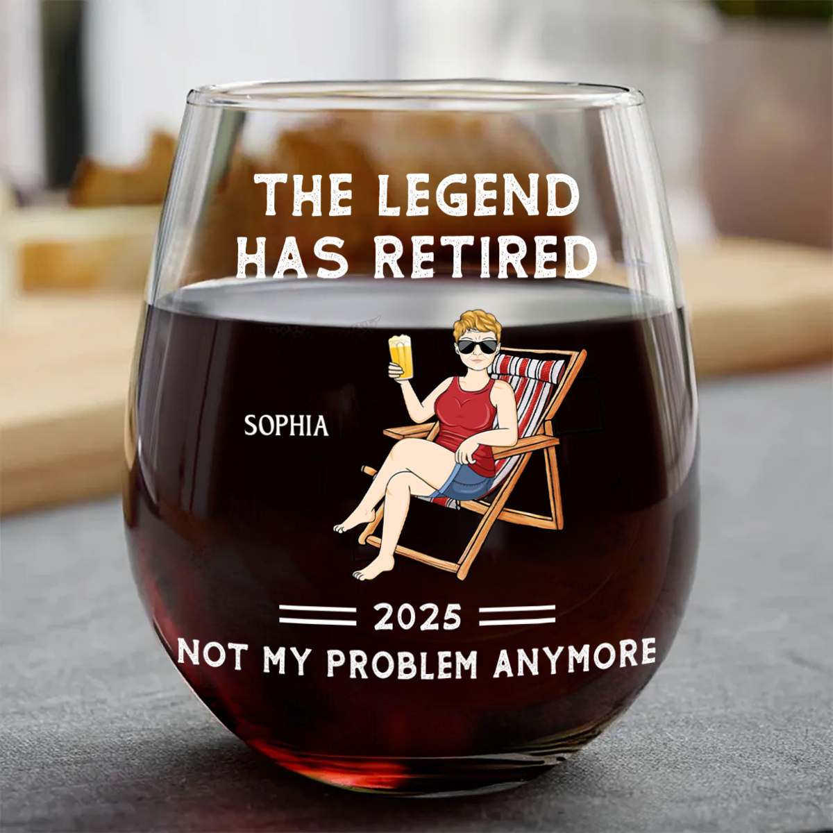 The Legend Has Retired Not My Problem Anymore - Personalized Stemless Wine Glass