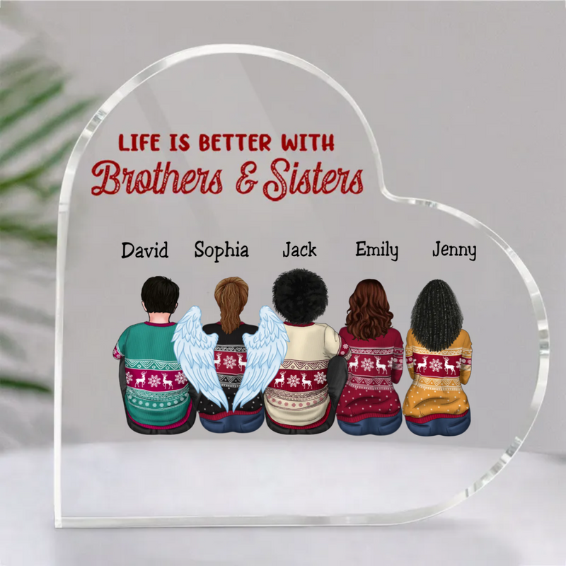 Family - Life Is Better With Brothers & Sisters - Personalized Acrylic Plaque