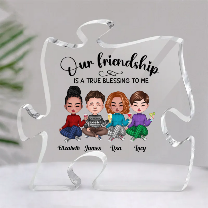 Friends - Our Friendship Is A True Blessing To Me - Personalized Acrylic Plaque