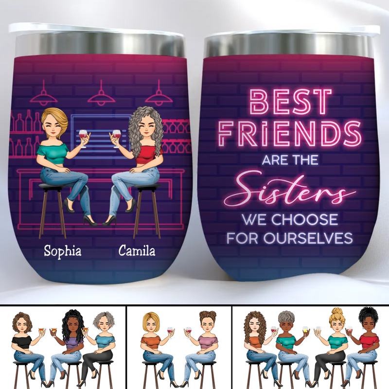 Besties - Best Friends Are The Sisters - Personalized Wine Tumbler