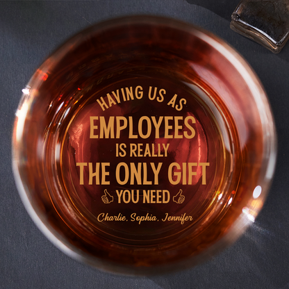 Having Us Is The Only Gift You Need - Personalized Engraved Whiskey Glass