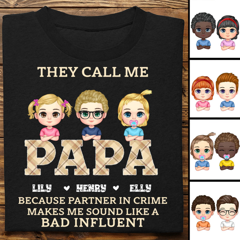 Father's Day- They Call Me Papa Because Partner In Crime - Personalized T-Shirt