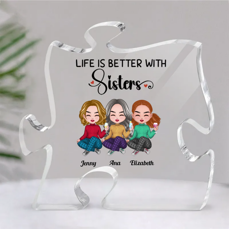 Sisters - Life Is Better With Sisters - Personalized Acrylic Plaque