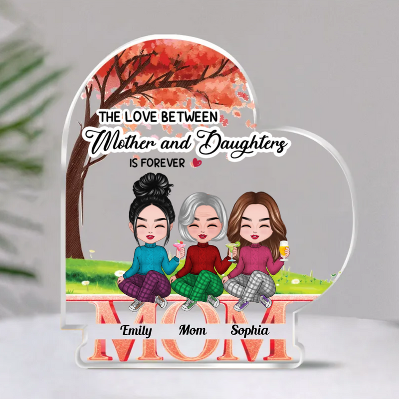 Family - The Love Between Mother And Daughters Is Forever - Personalized Acrylic Plaque (NM)