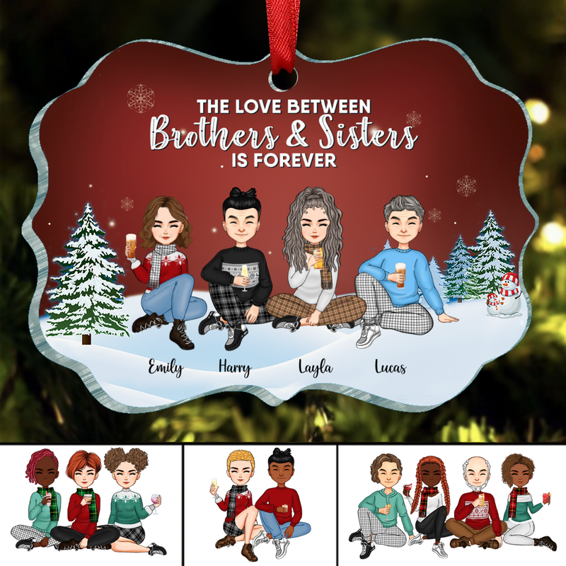 Brothers And Sisters - The Love Between Brothers And Sisters Is Forever  - Personalized Christmas Ornament
