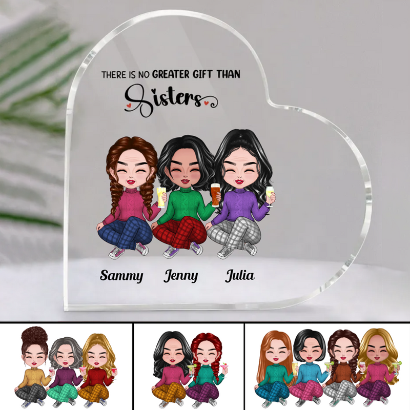 Sisters - There Is No Greater Gift Than Sisters - Personalized Acrylic Plaque (LH)