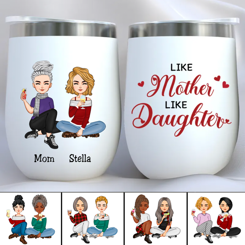 Family - Like Mother Like Daughter - Personalized Wine Tumbler (BU)