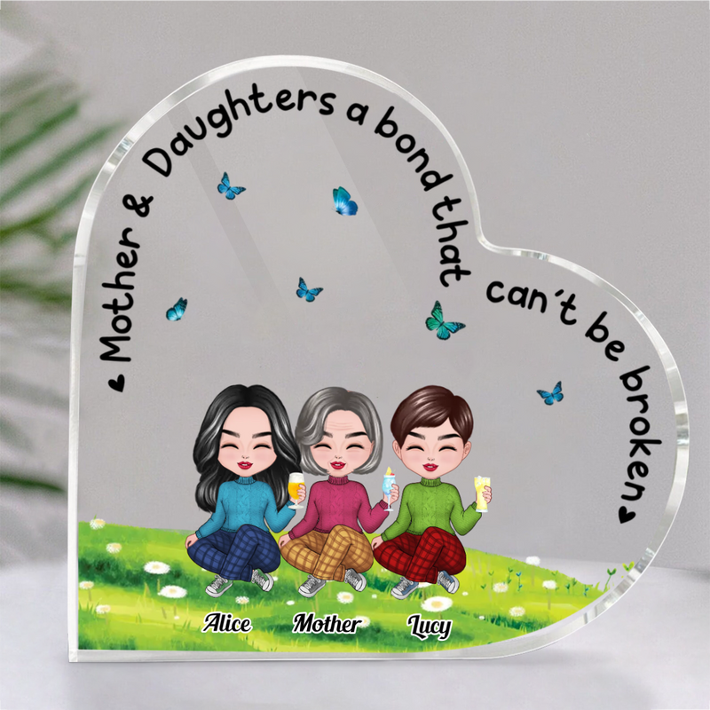 Family - Mother & Daughters A Bond That Can‘t Be Broken - Personalized Acrylic Plaque (MC)