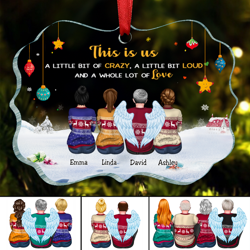 Family - This is Us, A Little Bit Of Crazy, A Little Bit Loud, And A Whole Lot Of Love - Personalized Acrylic Ornament