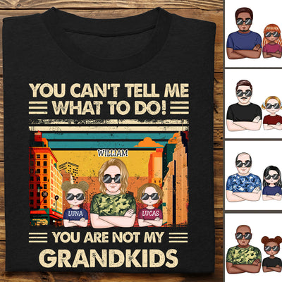 Father's Day - You Can't Tell Me What To Do - Personalized T-Shirt