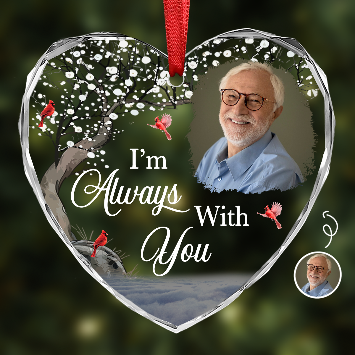 Custom Photo I'm Always With You Memorial - Personalized Heart Shaped Acrylic Ornament