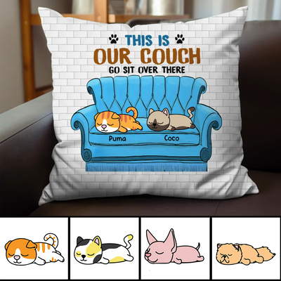 Cat Lovers - This Is Our Couch Sit Over There, Personalized Pillow, Custom Gift For Cat Dad Cat Mom - Makezbright Gifts