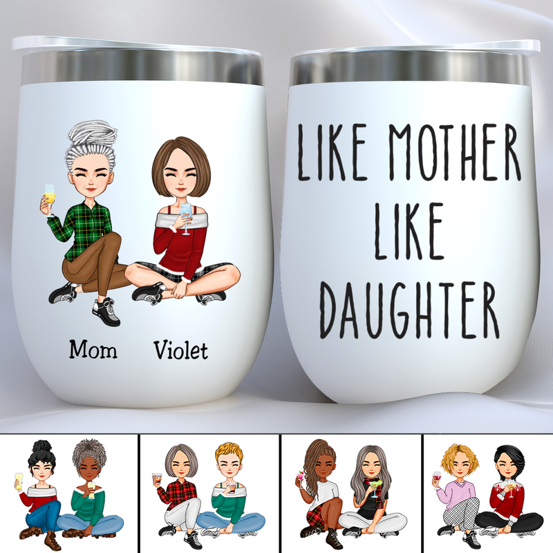 Family - Like Mother Like Daughter - Personalized Wine Tumbler (NV)