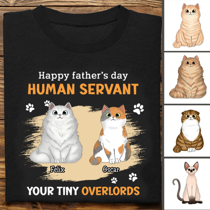 Cat Lovers - Happy Father‘s Day Cat Human Servant - Personalized T-shirt