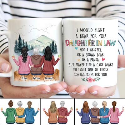 Family - I Would Fight A Bear For You Daughter In Laws - Personalized Mug