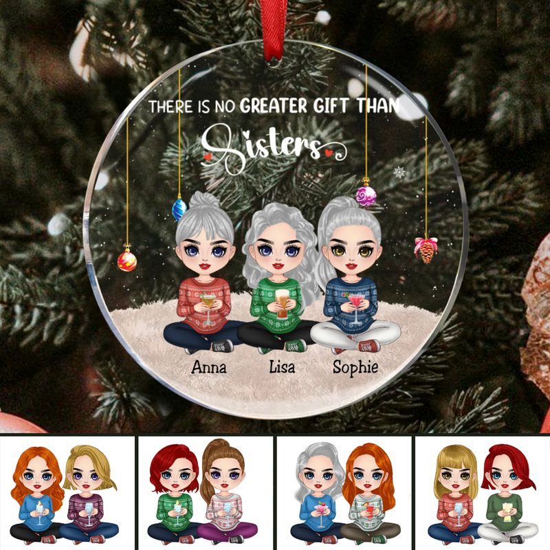 Sisters - There Is No Greater Gift Than Sisters - Personalized Circle Ornament (TB)