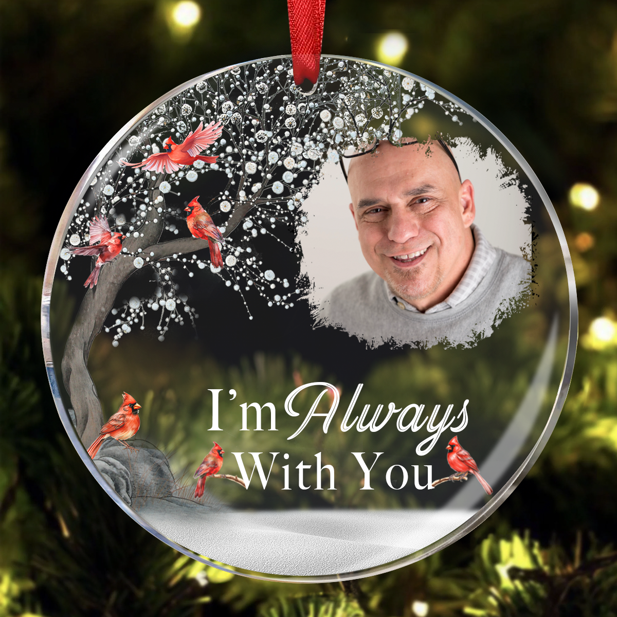 Custom Photo I'm Always With You - Memorial Gift For Family, Friends - Personalized Circle Acrylic Ornament