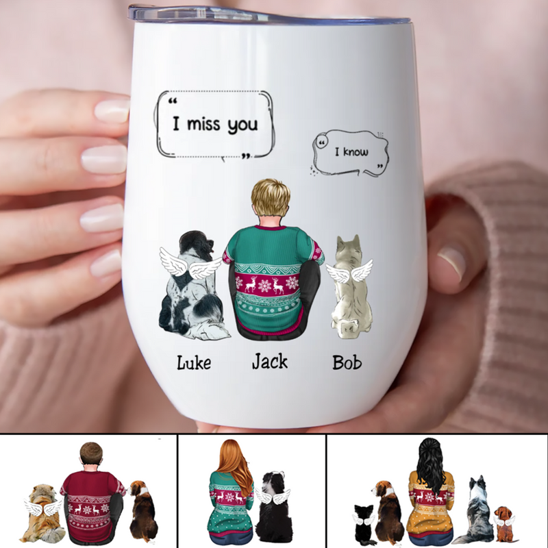 Dog Lovers - I Miss You Memorial Pet - Personalized Wine Tumbler