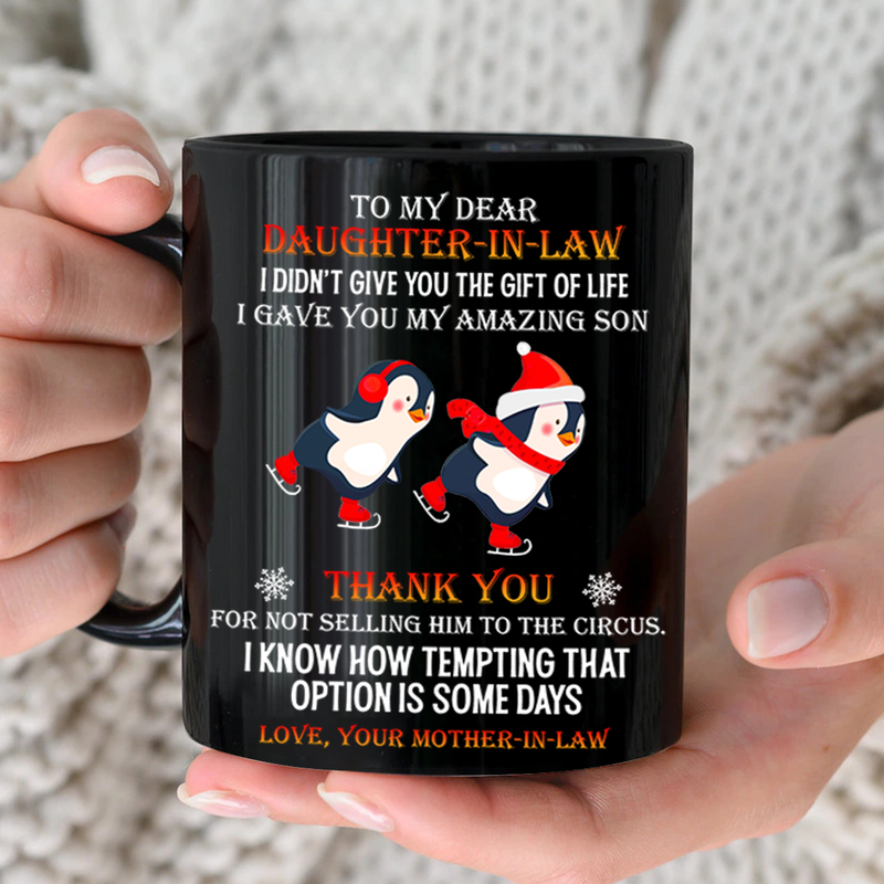 To My Dear Daughter In Law Thank You For Not Selling Him To The Circus - Personalized Mugs (BL)