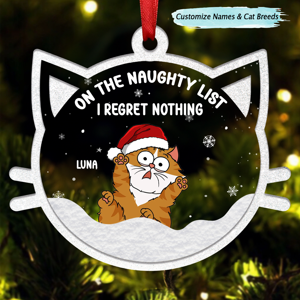 Christmas Cat On The Naughty List We Regret Nothing - Personalized Custom Shaped Acrylic Ornament