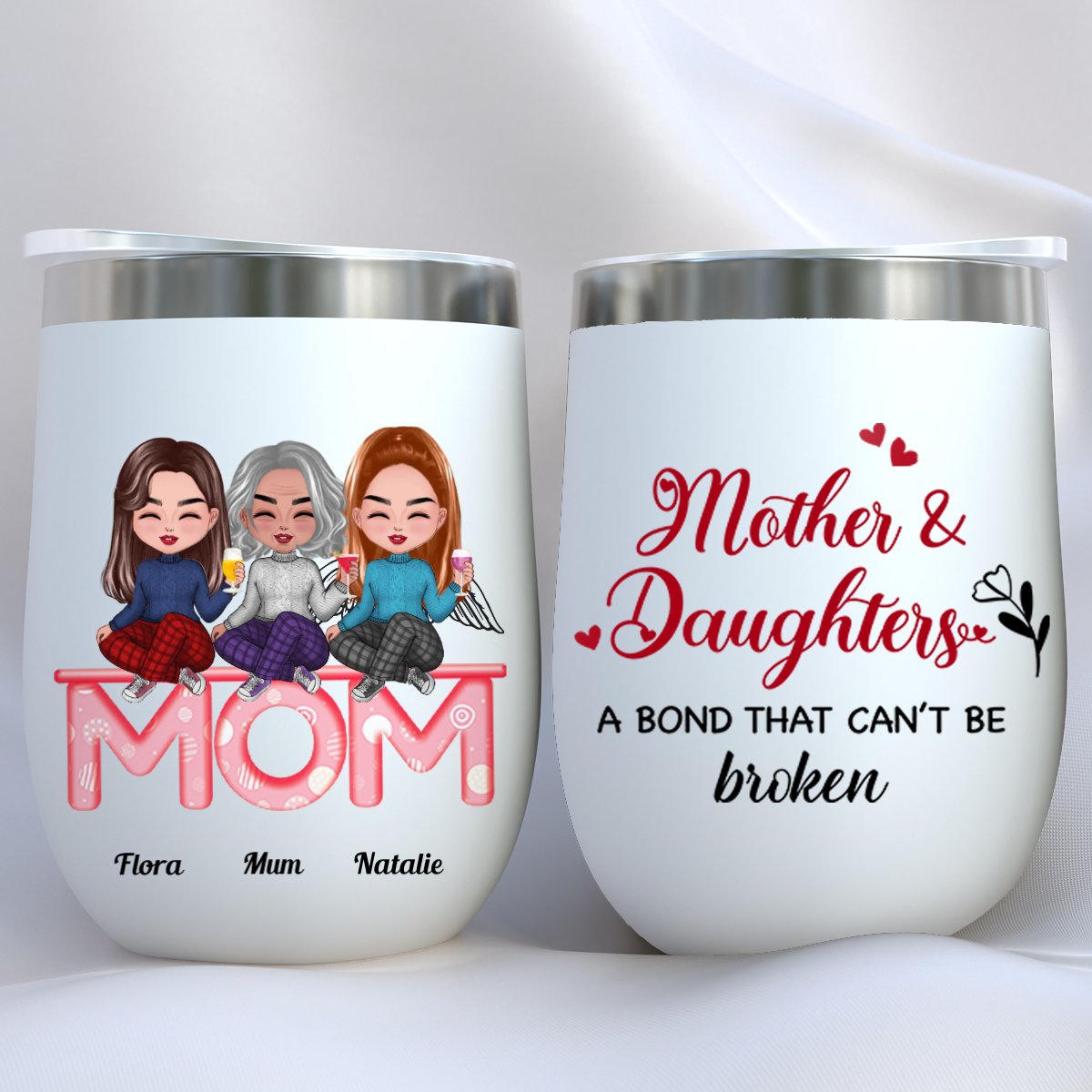 Mother And Daughters - Mother And Daughters A Bond That Cant Be Broken - Personalized Wine Tumbler (LH) - Makezbright Gifts