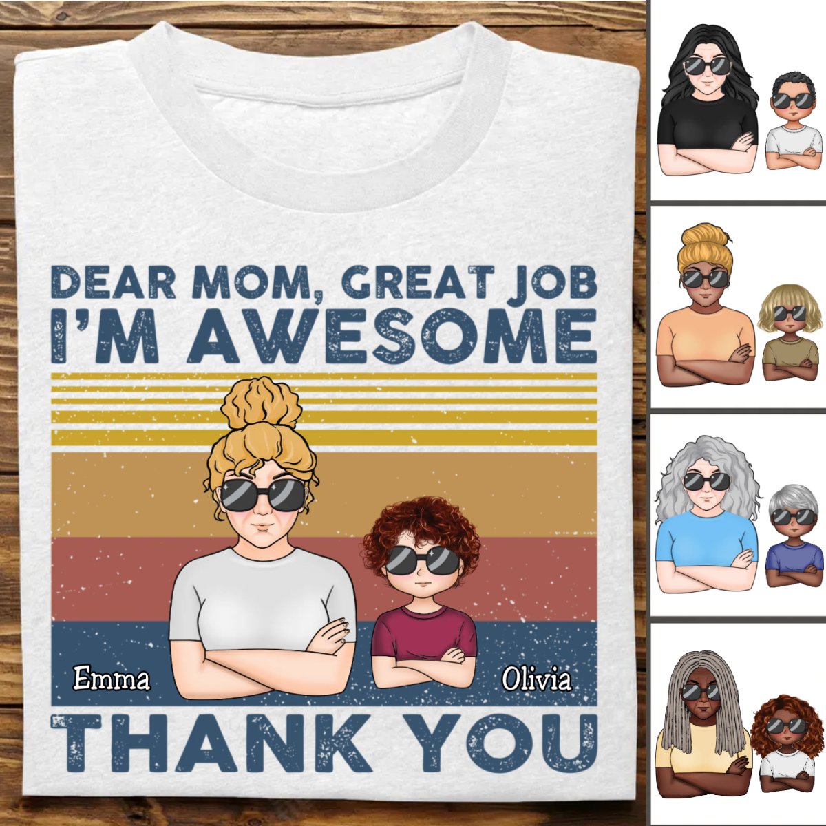 Mother - Dear Mom Great Job I'm Awesome Thank You - Personalized T - shirt (TT) - Makezbright Gifts