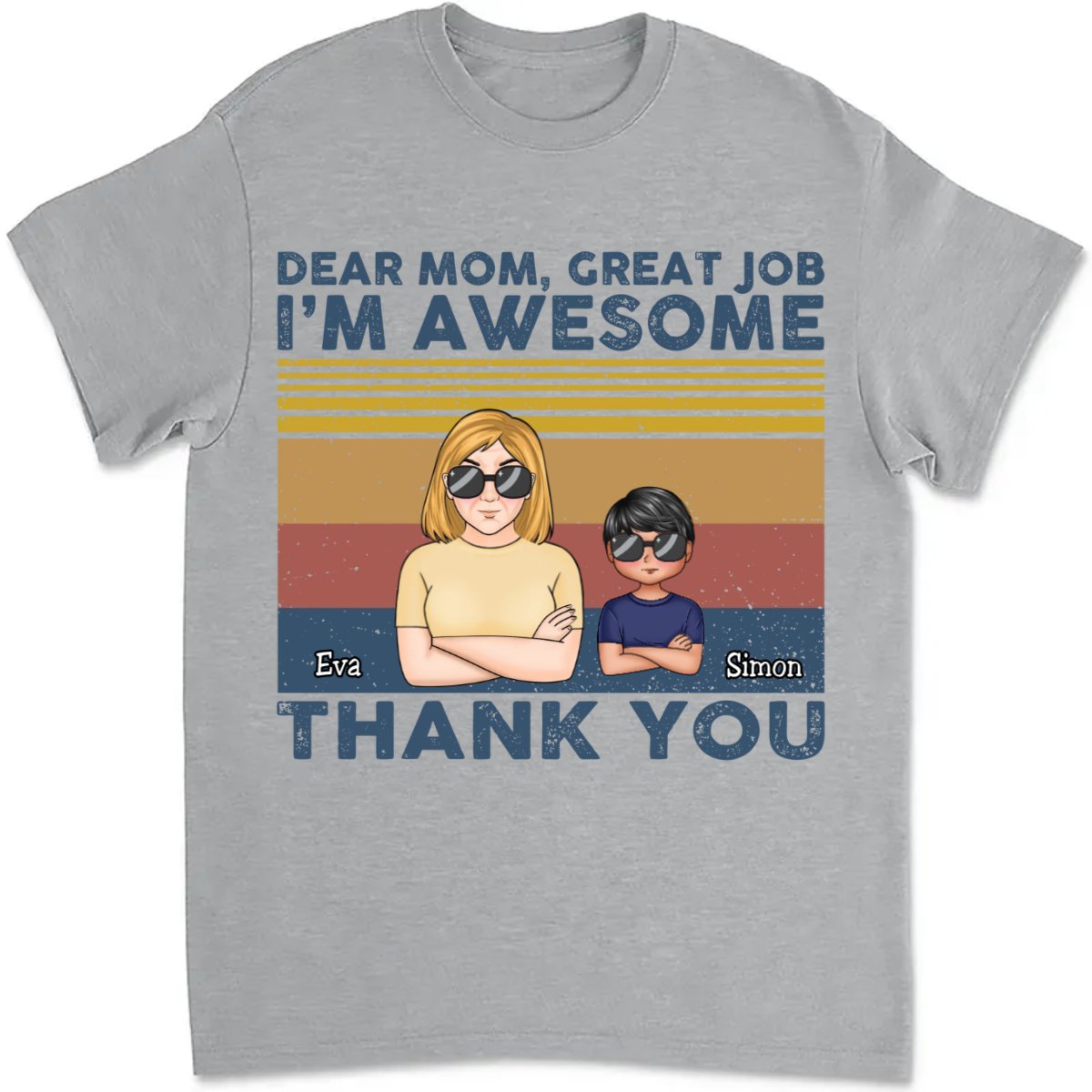 Mother - Dear Mom Great Job I'm Awesome Thank You - Personalized T - shirt (TT) - Makezbright Gifts