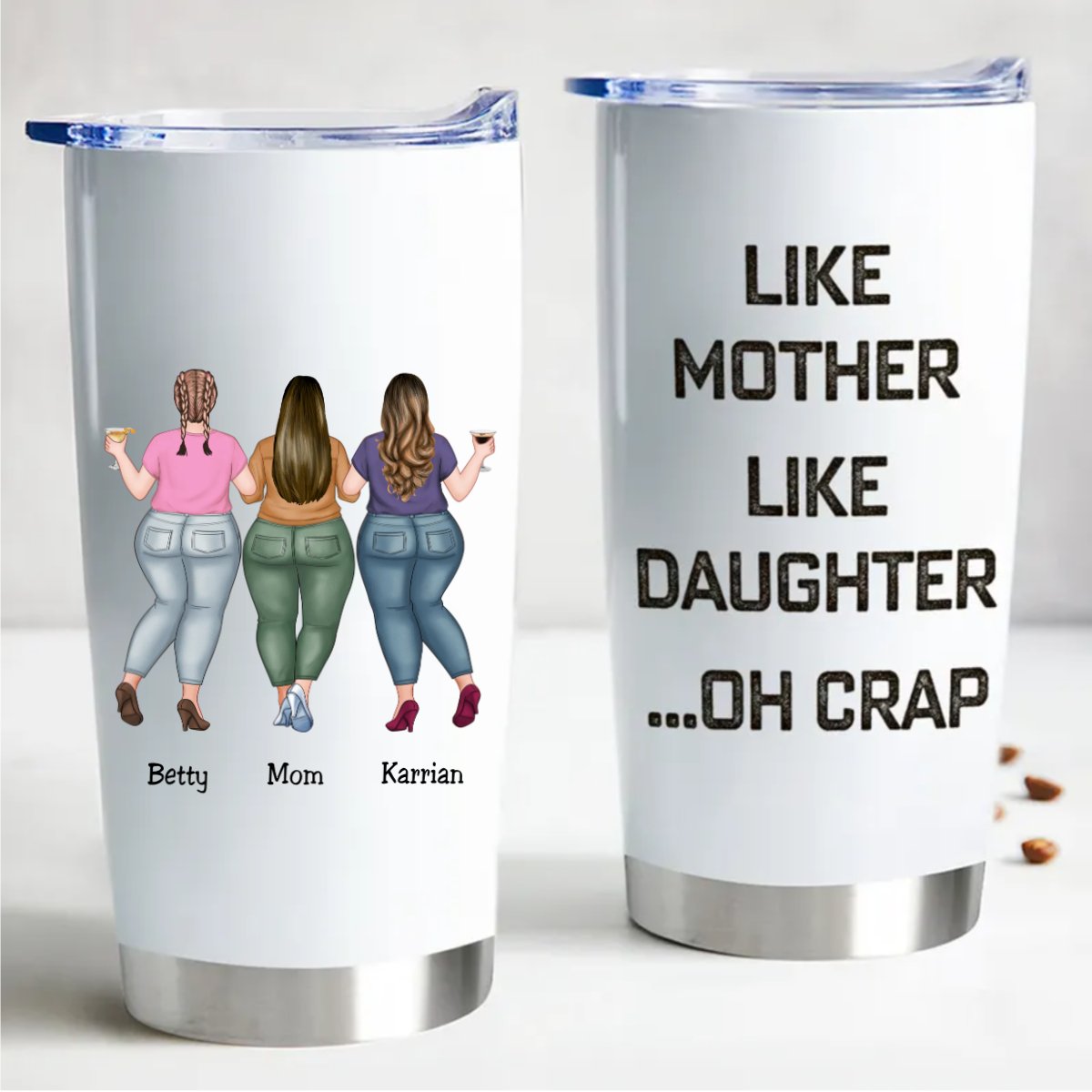 Mother - Like Mother Like Daughter - Personalized Tumbler - Makezbright Gifts