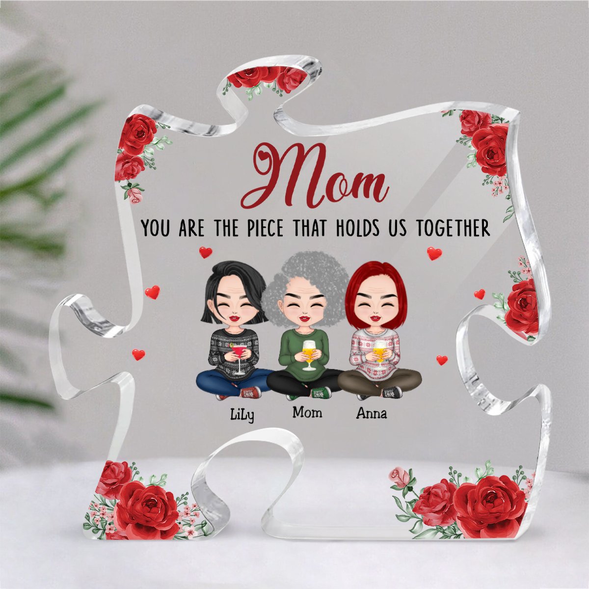 Mother - Mom, You Are The Piece That Holds Us Together - Personalized Acrylic Plaque - Makezbright Gifts