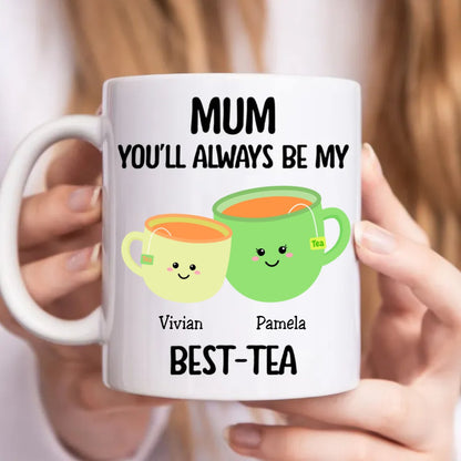 Mother - Mom You'll Always Be My Best - Tea - Personalized Mug - Makezbright Gifts