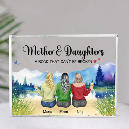 Mother - Mother & Daughters A Bond That Can't Be Broken - Personalized Acrylic Plaque - Makezbright Gifts