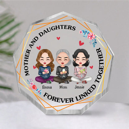 Mother - Mother & Daughters Forever Linked Together - Personalized Nonagon Acrylic Plaque - Makezbright Gifts