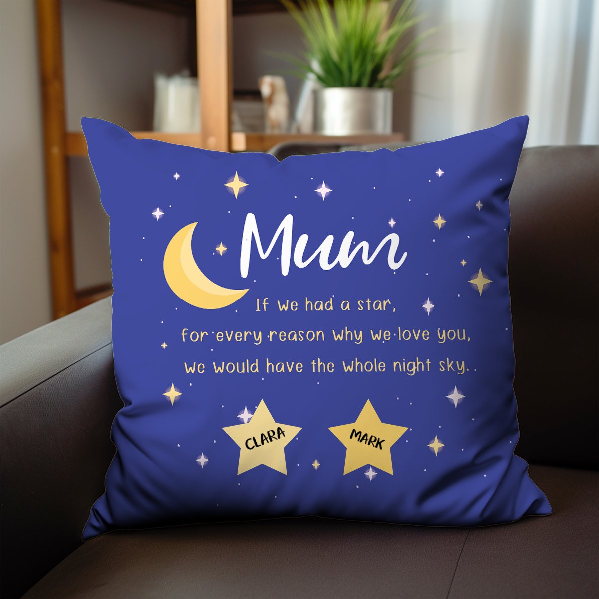 Mother - Mum If We Had A Star For Every Reason - Personalized Pillow - Makezbright Gifts