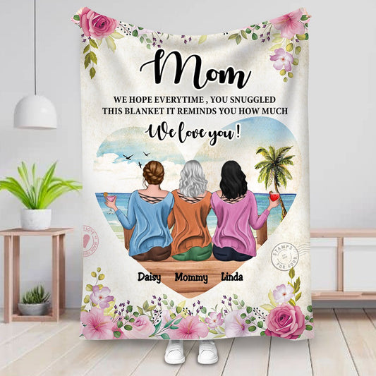 Mother - We Hope Every Time You Snuggled This Blanket It Remind You How Much We Love You - Personalized Blanket - Makezbright Gifts