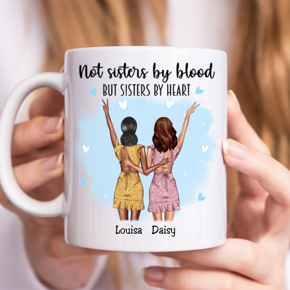 Not Sisters By Blood But Sisters By Heart - Personalized Mug (HN) - Makezbright Gifts