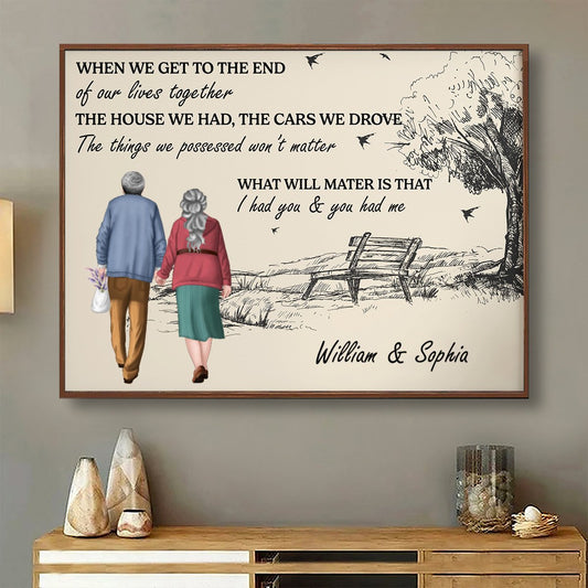 Old Couple - When We Get To The End Of Our Lives Together - Personalized Poster - Makezbright Gifts