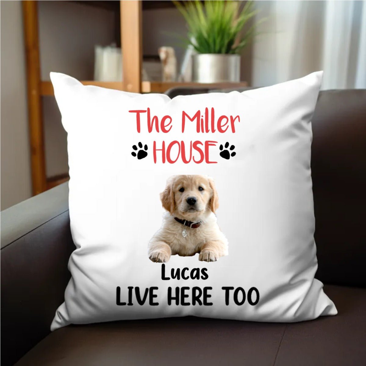 Pet Lover - House Live Here Too - Personalized Pillow - Makezbright Gifts