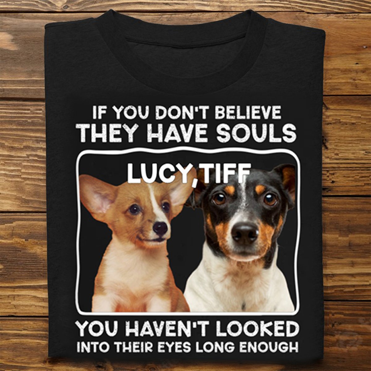 Discover Pet Lovers - Custom Photo If You Don't Believe They Have Souls - Personalized Unisex T-shirt