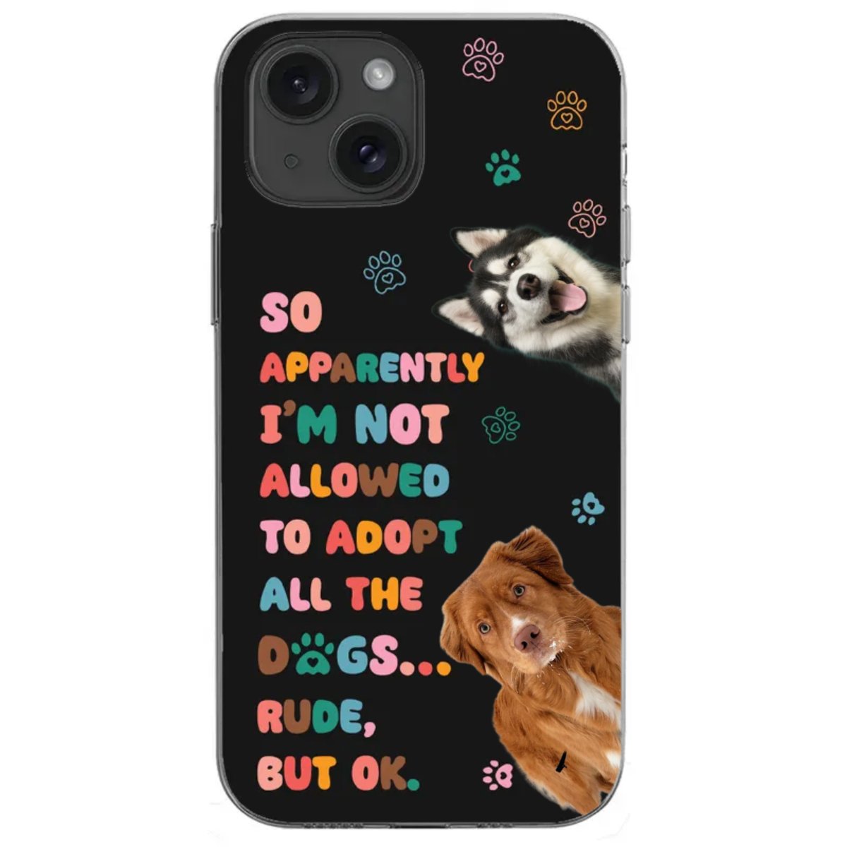 Pet Lovers - Custom Photo Not Allowed To Adopt - Personalized Phone Case - Makezbright Gifts