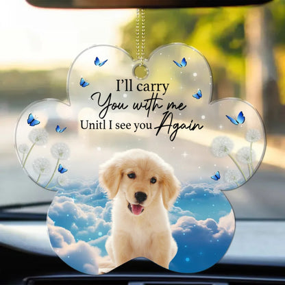 Pet Lovers - I'll Carry You With Me - Personalized Car Photo Ornament - Makezbright Gifts