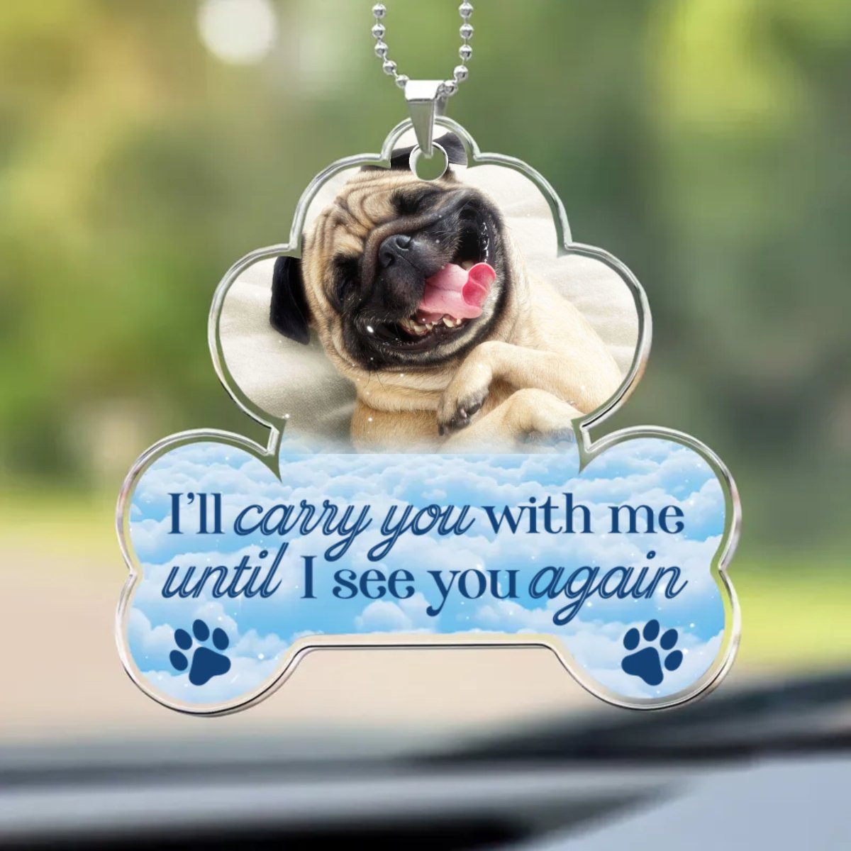 Pet Lovers - I'll Carry You With Me Until I See You Again - Personalized Car Ornament - Makezbright Gifts