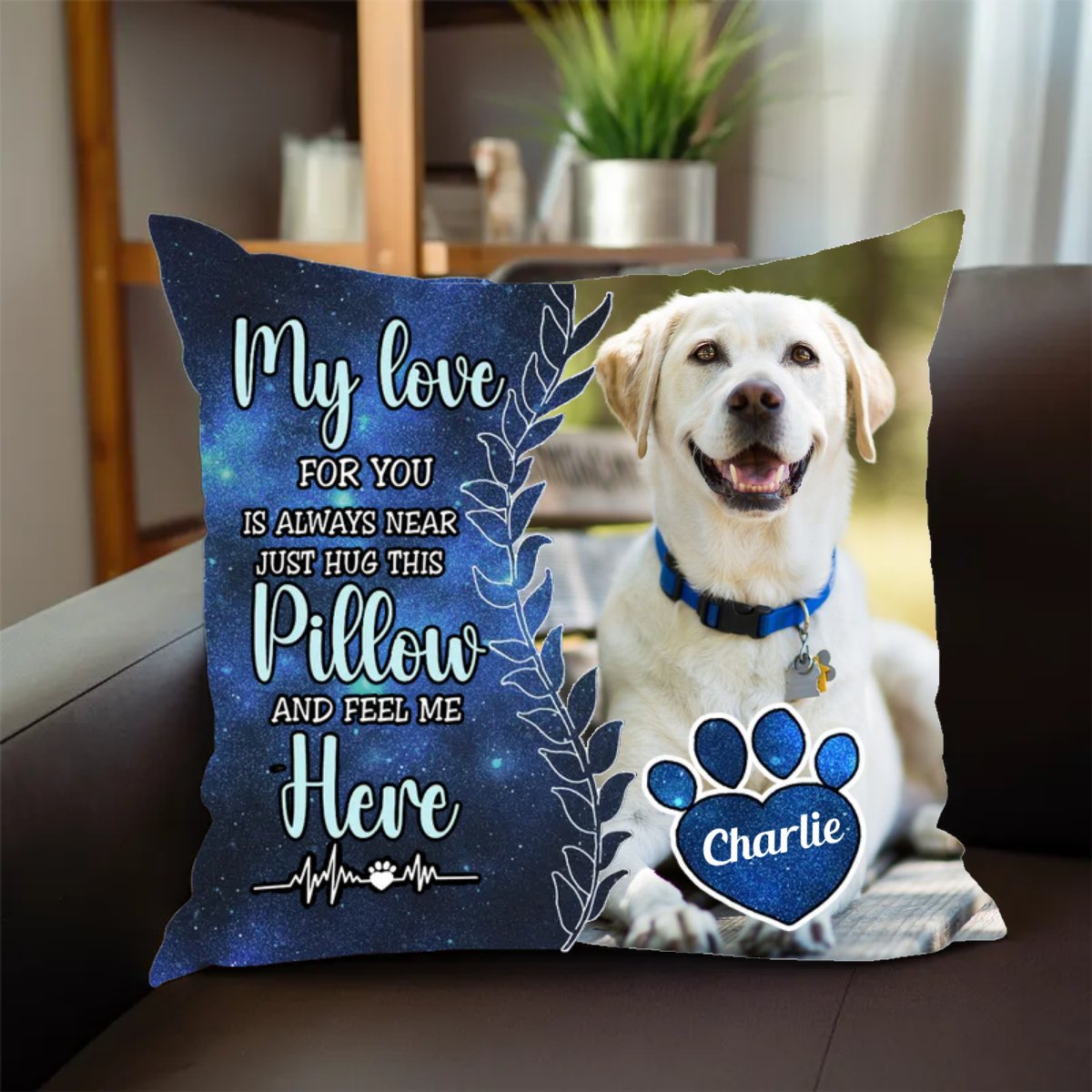 Pet Lovers - My Love For You Is Always Here - Personalized Pillow - Makezbright Gifts