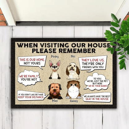 Pet Lovers - Remember When Visiting Our House - Personalized Doormat - Makezbright Gifts