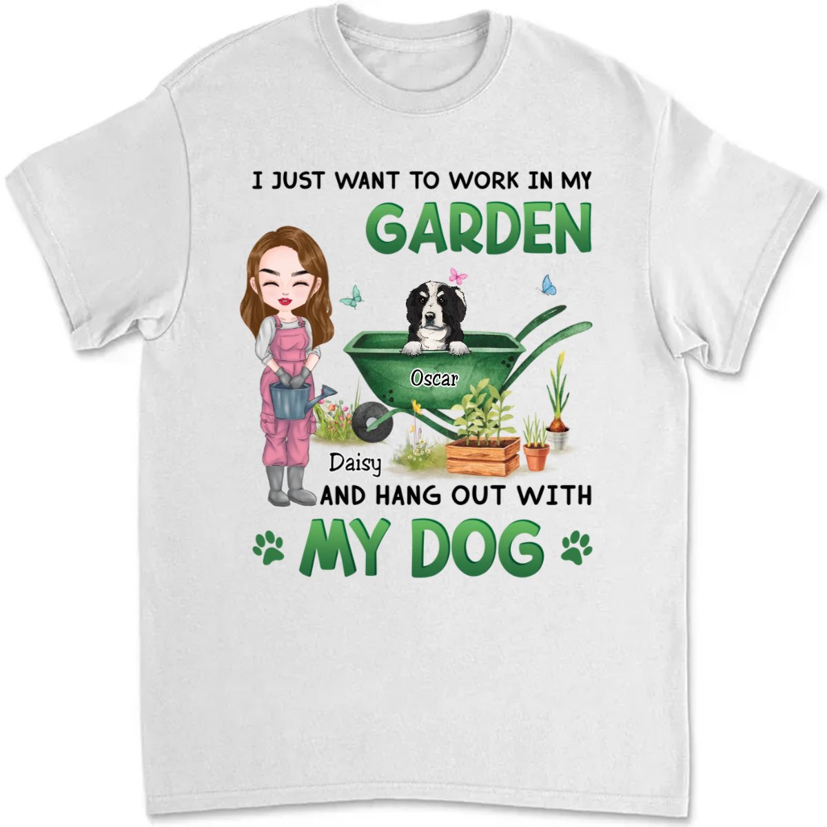 Pet Lovers - Work In Garden Hang Out With Fur Babies - Personalized Unisex T - Shirt - Makezbright Gifts