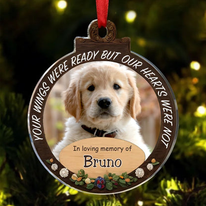 Pet Lovers - Your Wings Were Ready But Our Hearts Were Not - Personalized Circle Ornament - Makezbright Gifts