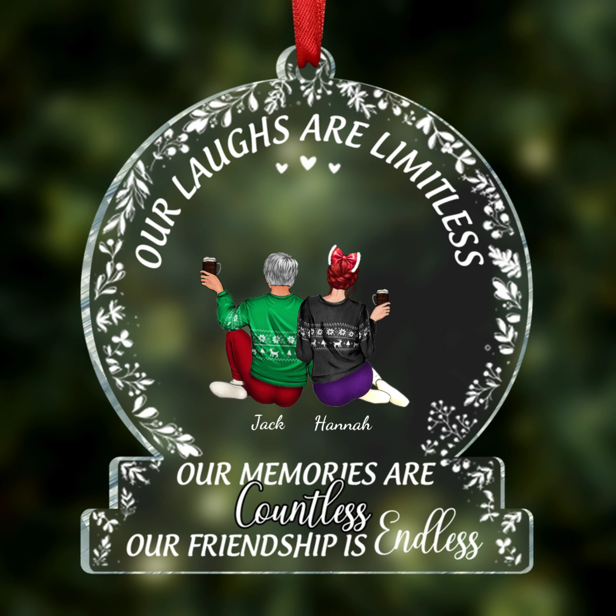 Our laughs are limitless, Our memories are countless, Our friendship is endless - Personalized Friends Ornament