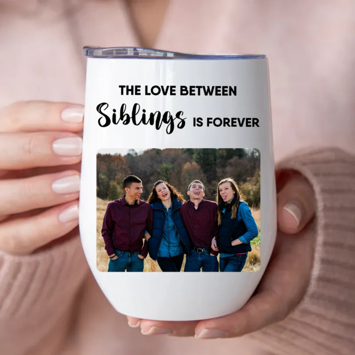 Siblings - The Love Between Siblings Is Forever - Personalized Wine Tumbler - Makezbright Gifts