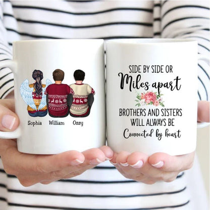 Side By Side Or Miles Apart Brothers And Sisters Will Always Be Connected By Heart - Personalized Mug - Makezbright Gifts