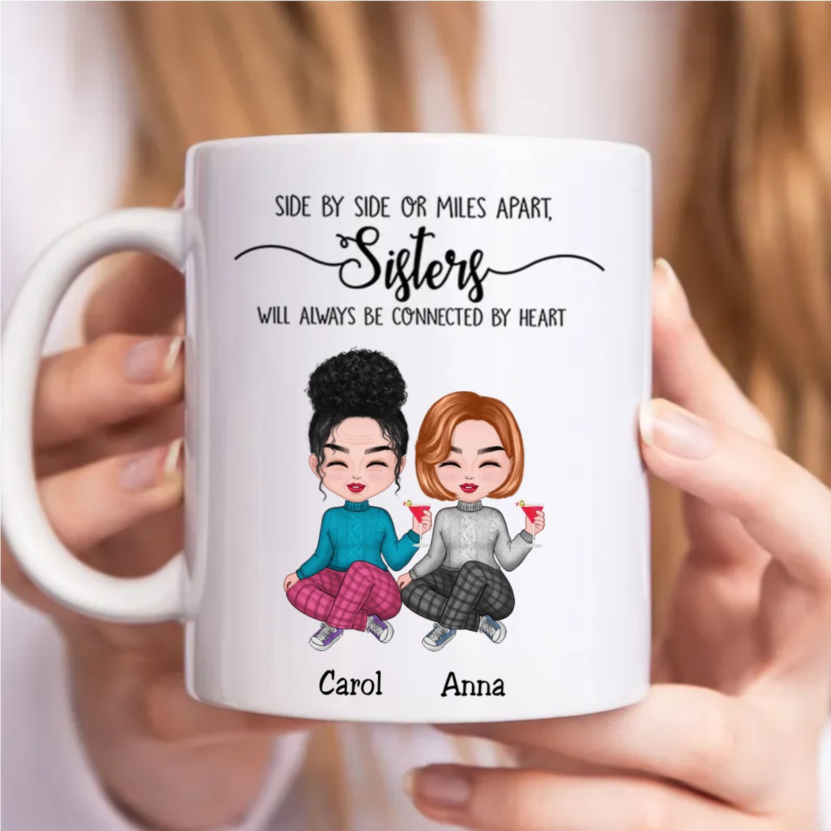 Side By Side Or Miles Apart, Sisters Will Always Be Connected By Heart - Personalized Mug - Makezbright Gifts