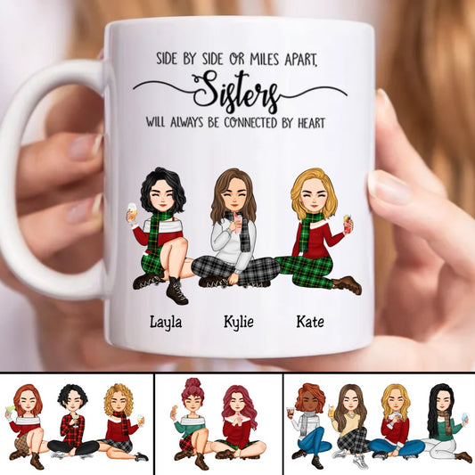 Side By Side Or Miles Apart, Sisters Will Always Be Connected By Heart - Personalized Mug (TB) - Makezbright Gifts